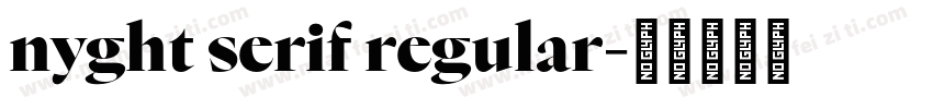 nyght serif regular字体转换